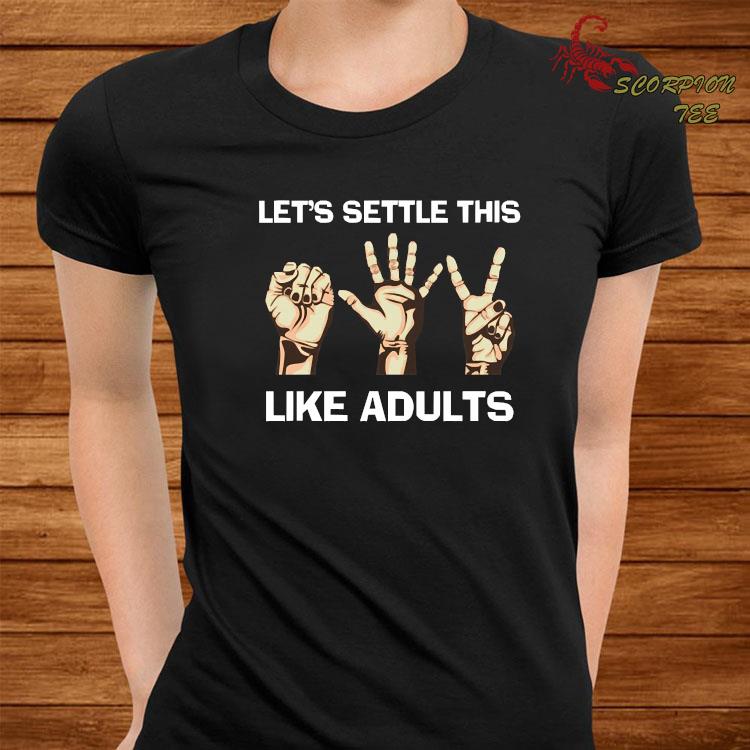 let's settle this like adults shirt walmart