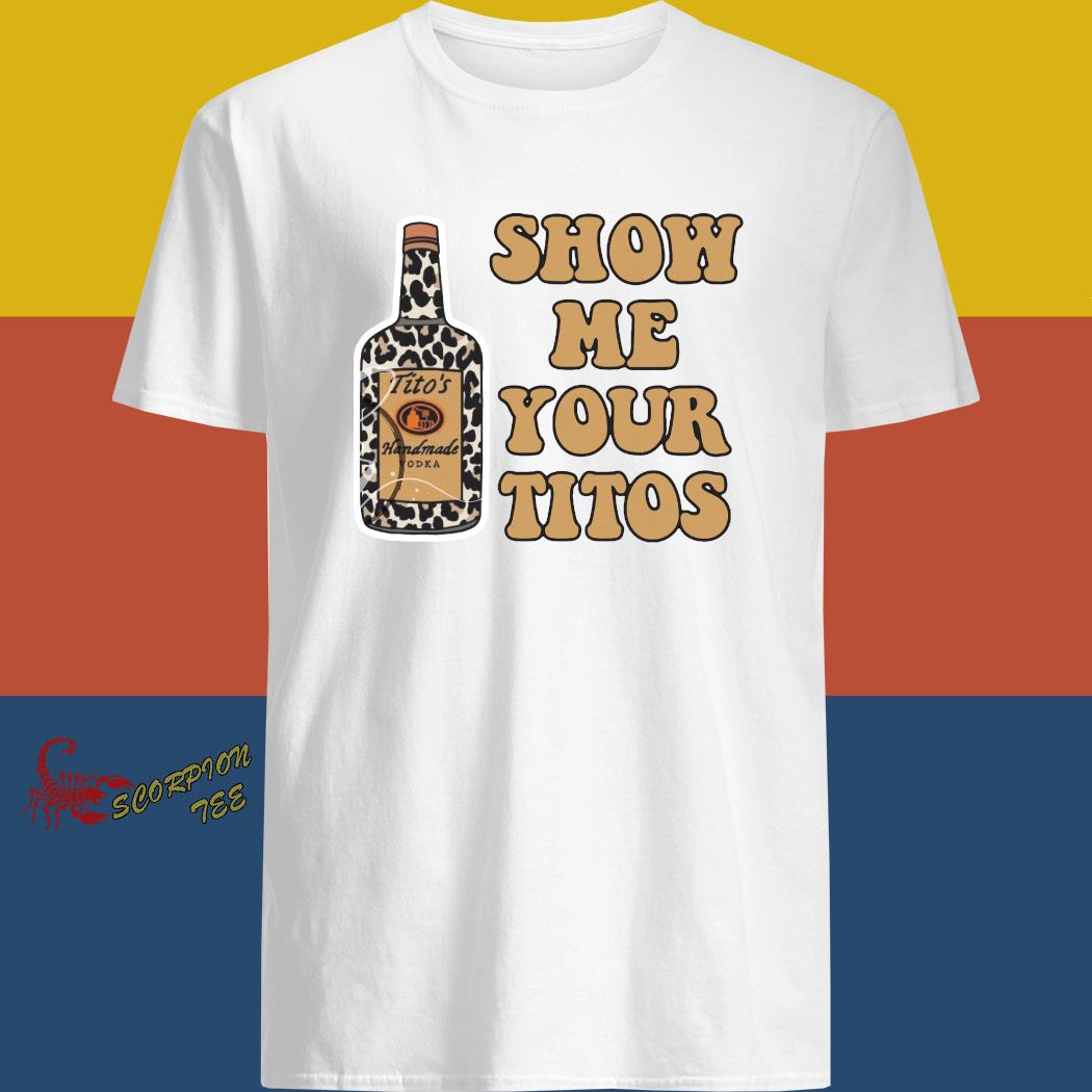 show me your titos sweatshirt