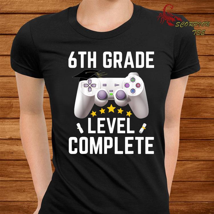 6 Th Grade Level Complete Gamer Class Of 21 Shirt Hoodie Long Sleeve And Tank Top