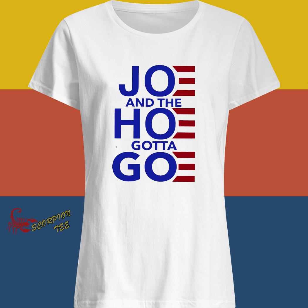 joe and the hoe must go shirt