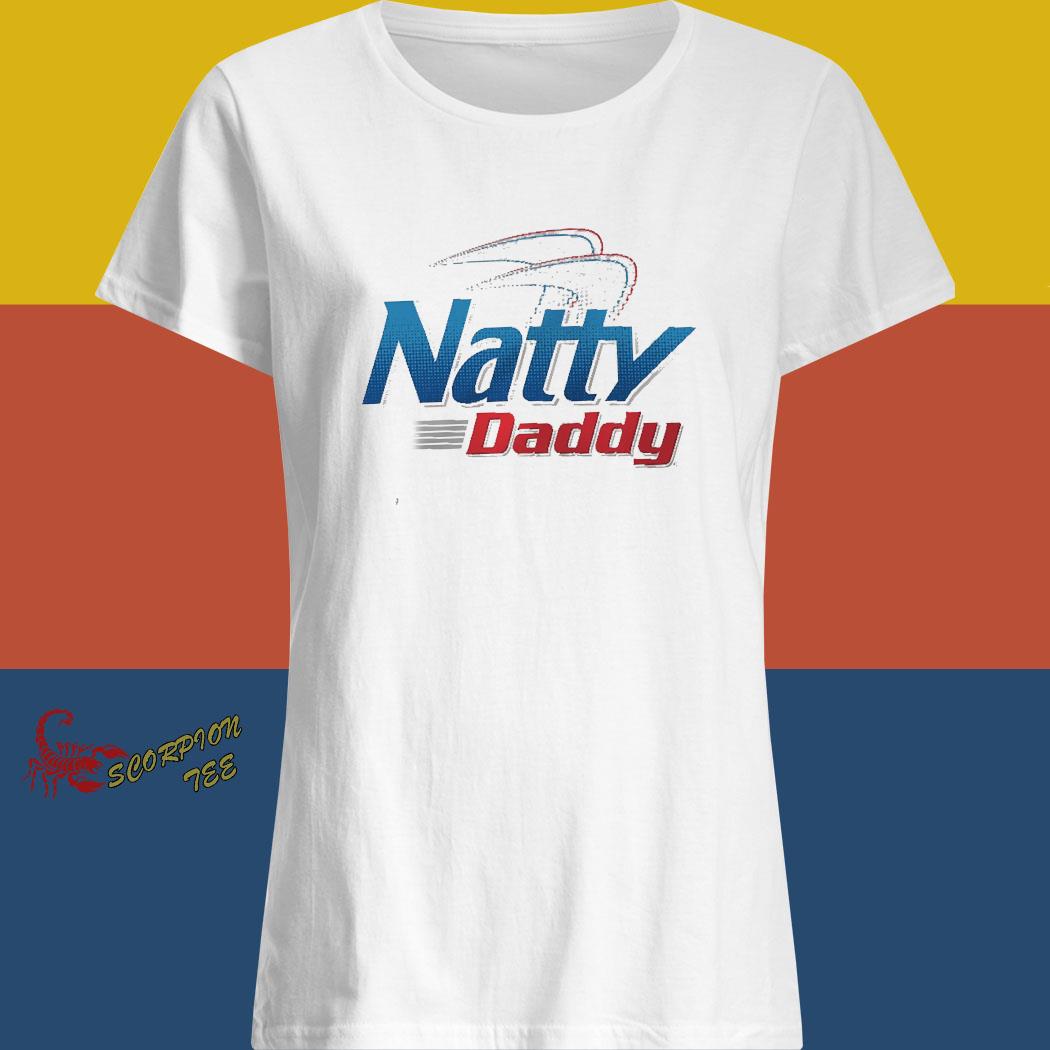 natty daddy shirts