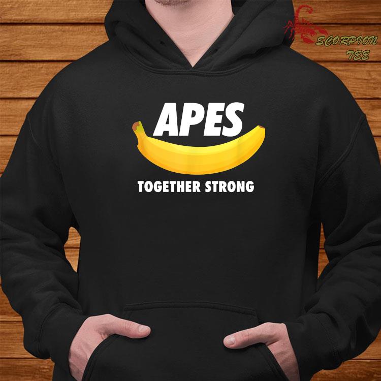 apes strong together shirt