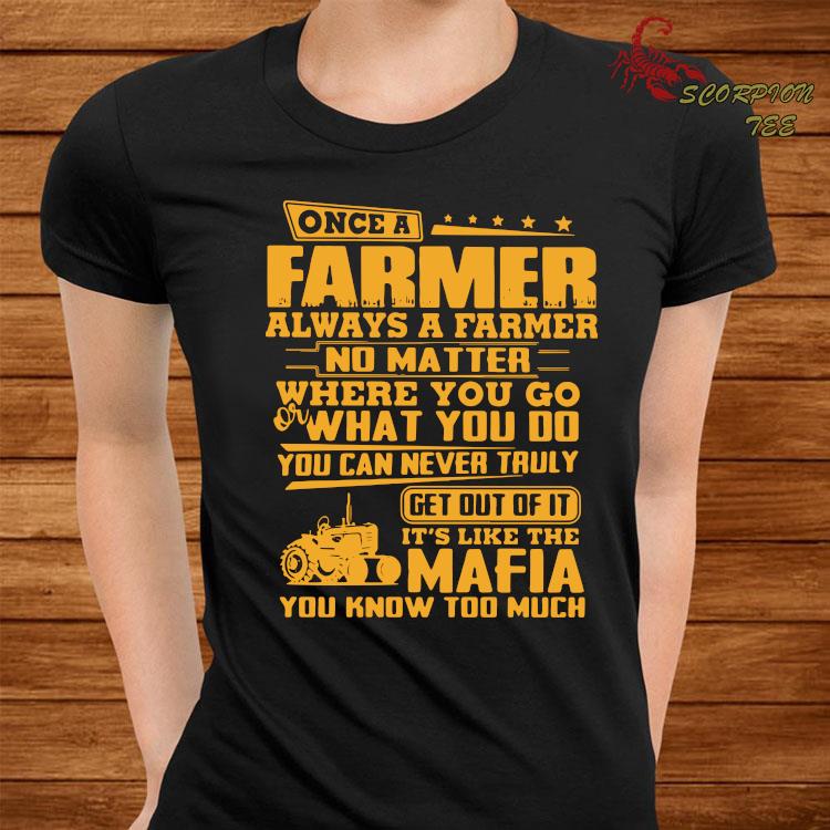 Once A Farmer Always A Farmer No Matter Where You Go What You Do You ...