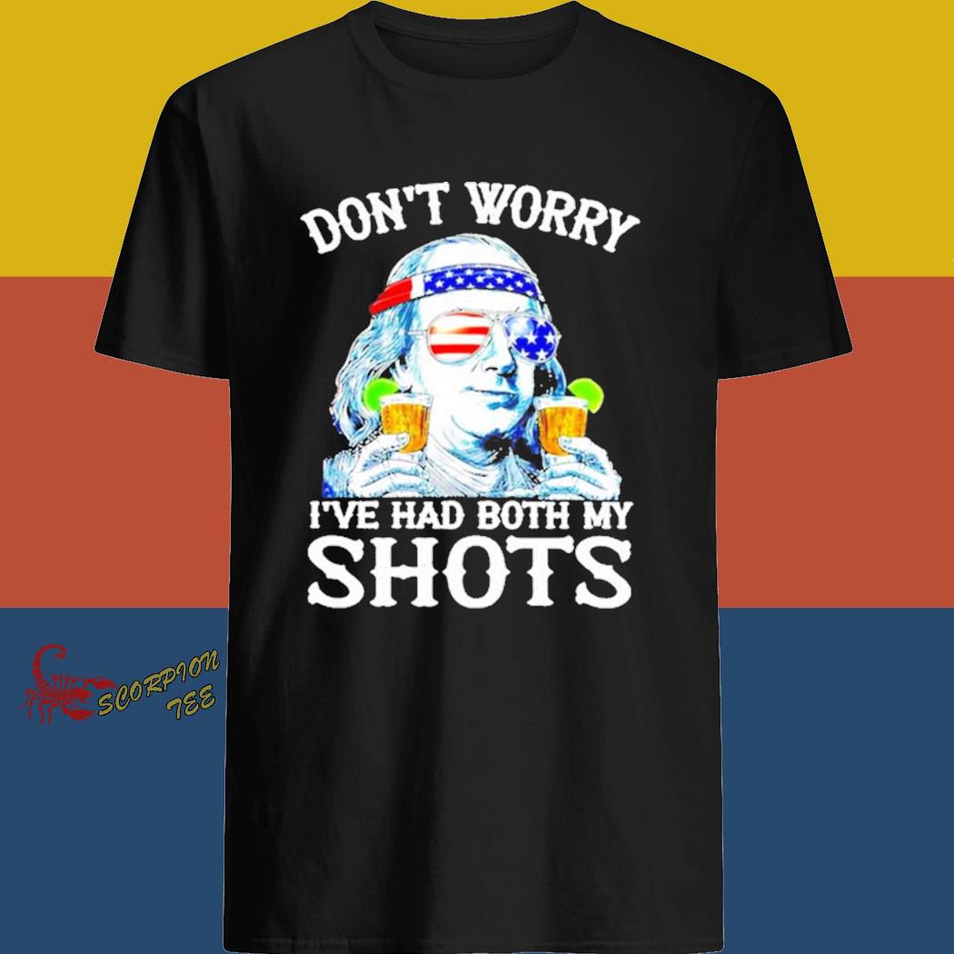 ive had my shots shirt