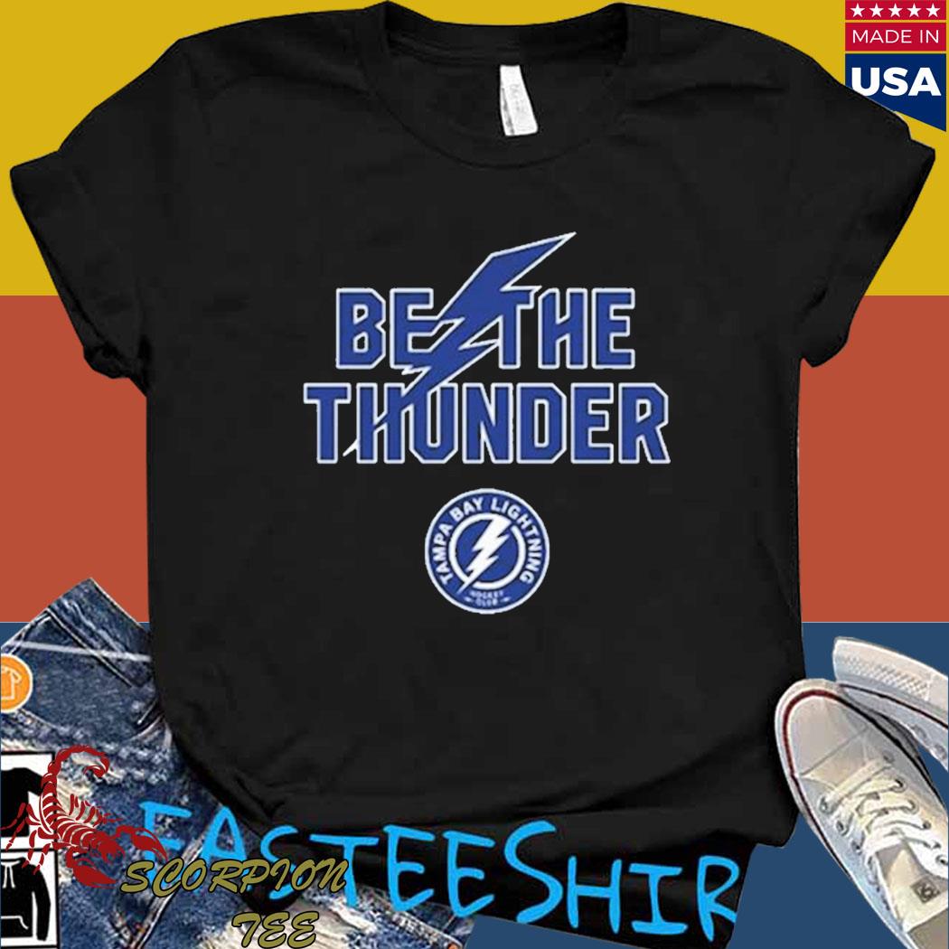 Tampa Bay Lightning Be The Thunder Performance Tee shirt - Kingteeshop