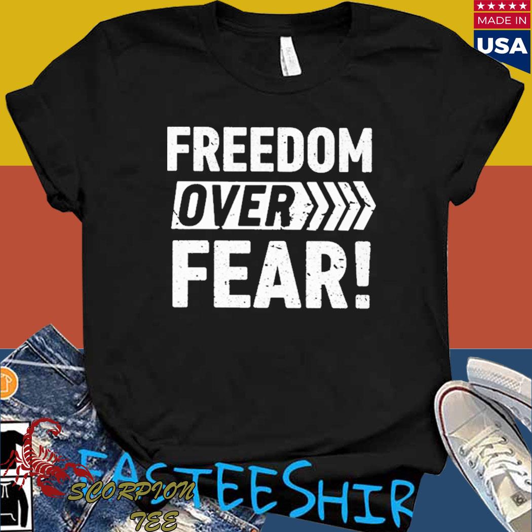 Official Pierre poilievre freedom over fear T-shirt