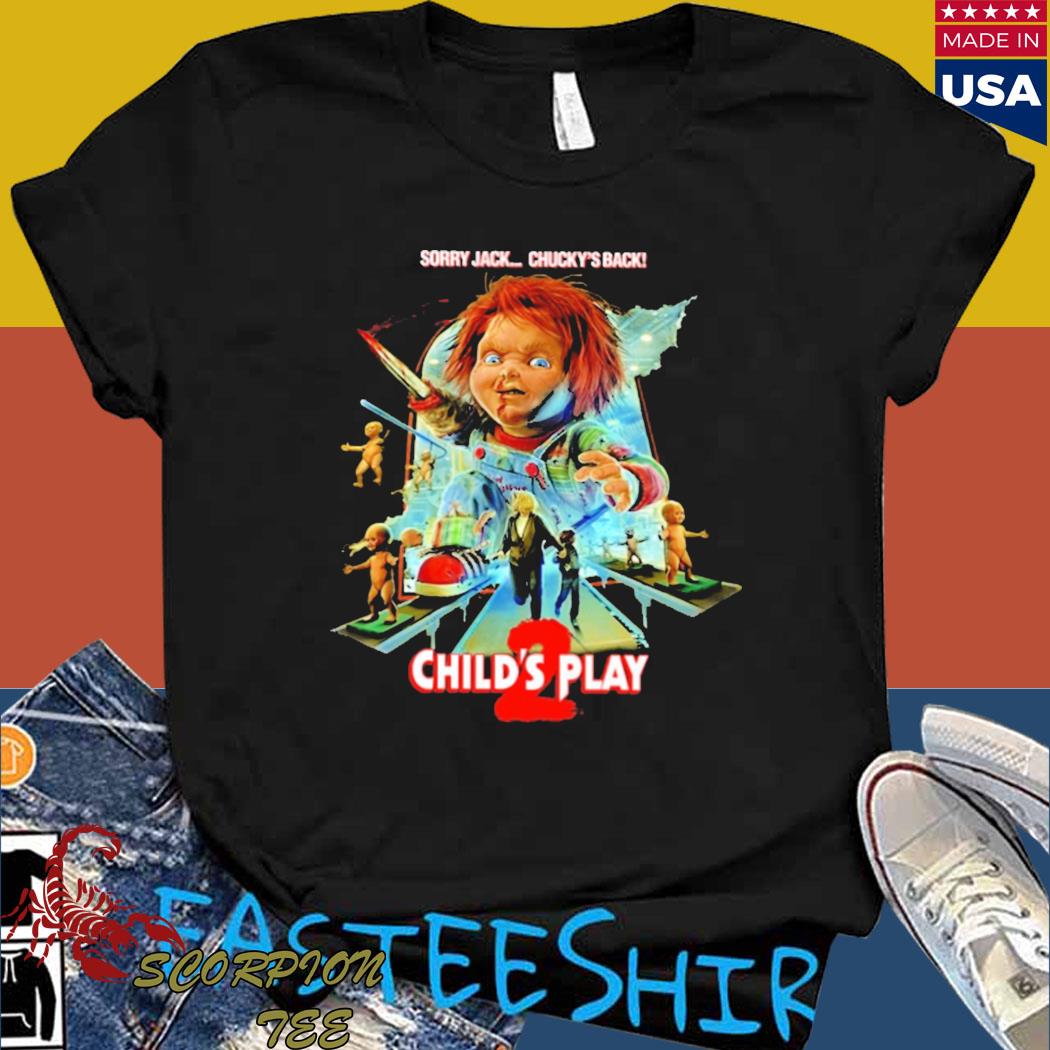 Official Sorry jack.. chucky's back T-shirt