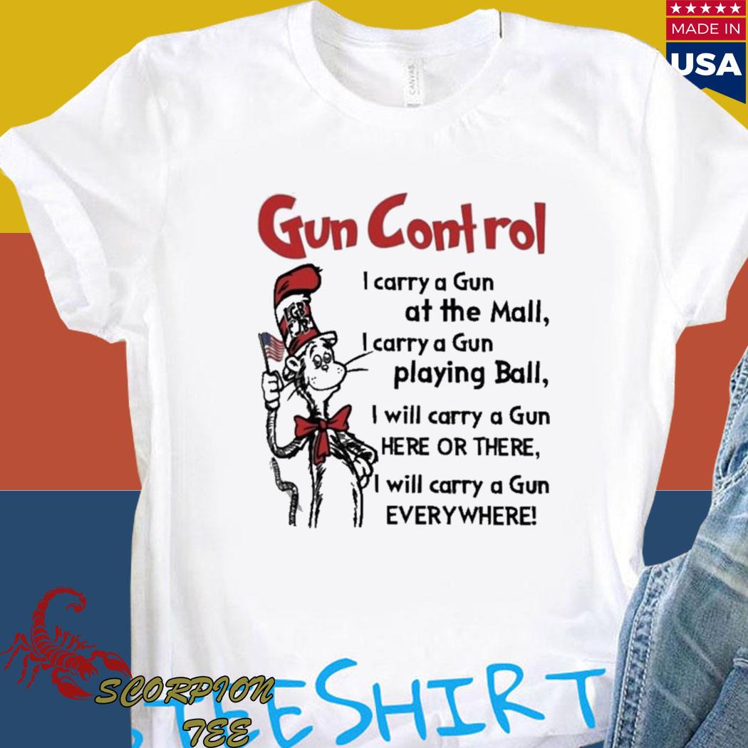 Official Dr seuss lgbfjb gun control I carry a gun playing ball American T-shirt