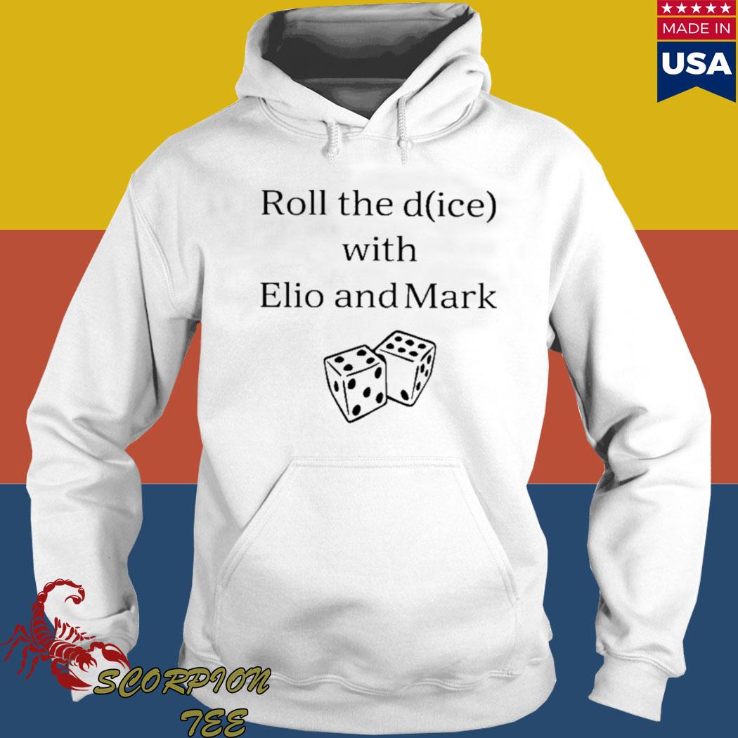 Official Roll the dice with elio and mark T-s Hoodie