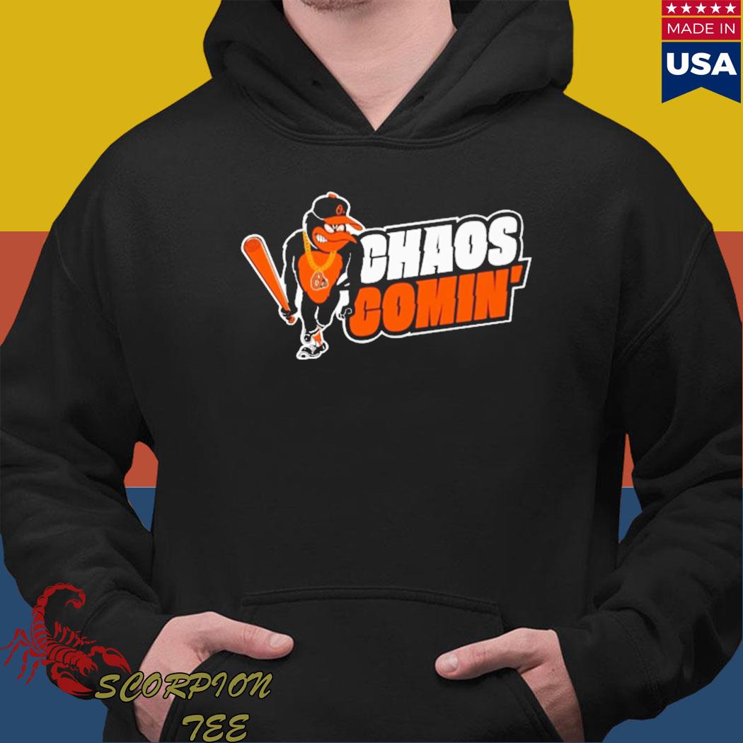 Chaos comin' shirt, hoodie, sweatshirt for men and women
