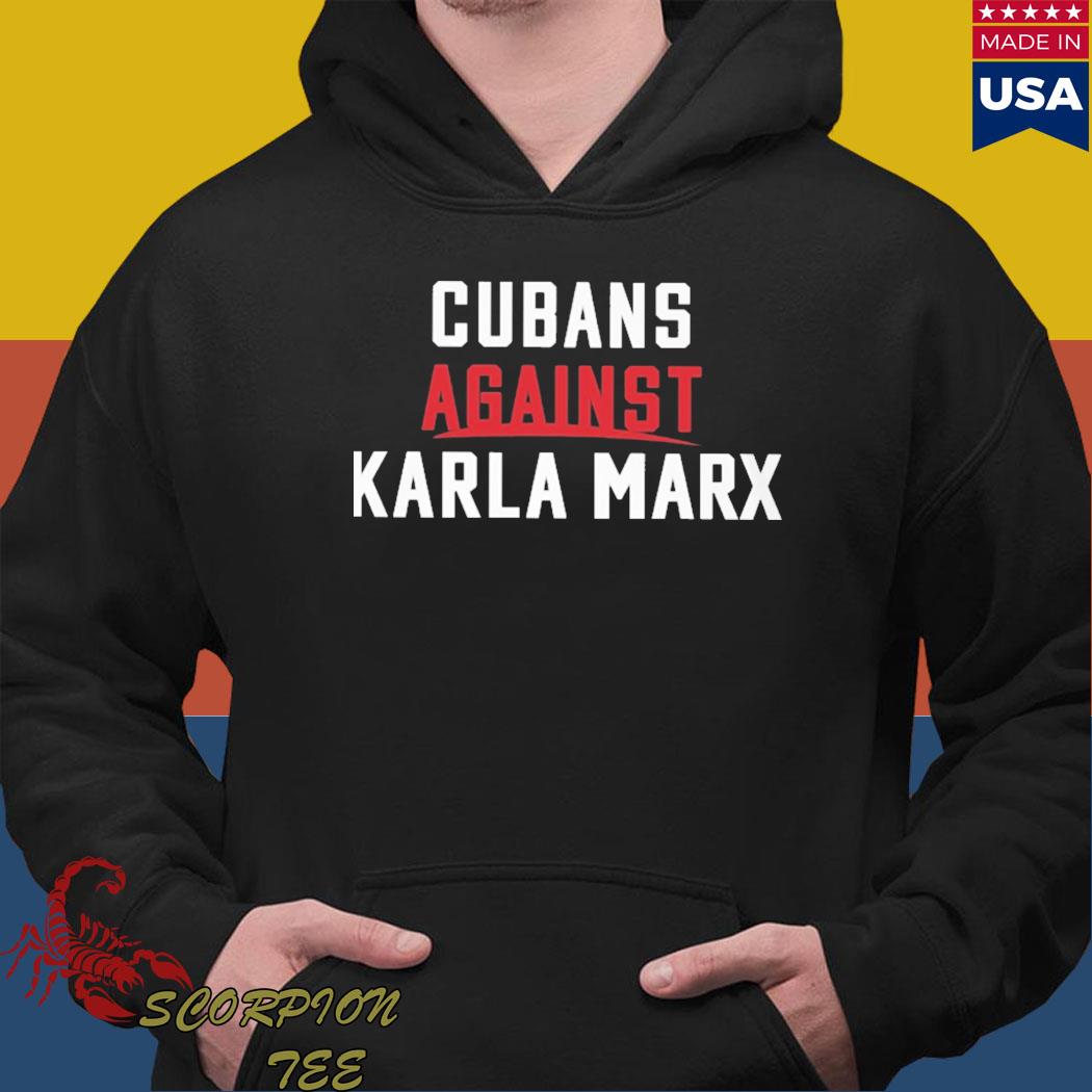 Official Cubans against karla marx T-s Hoodie
