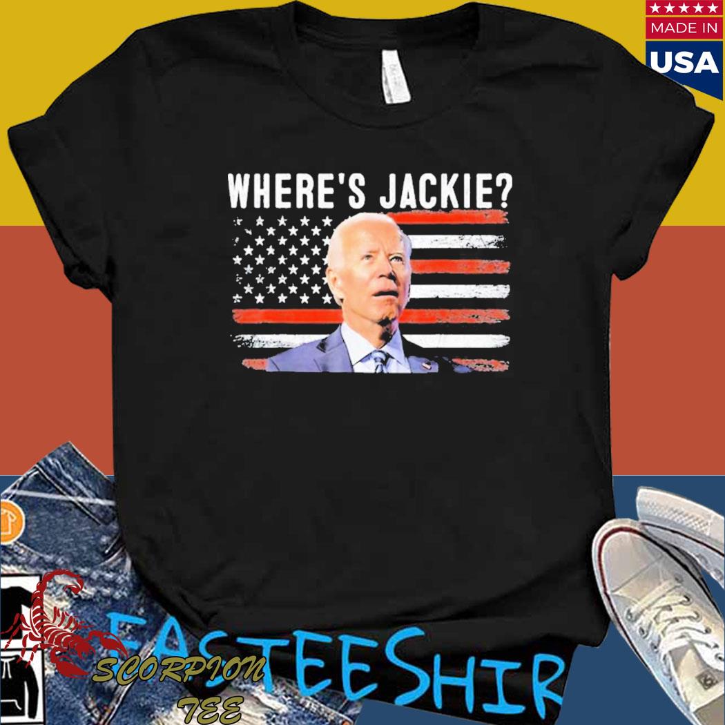 Official Jackie are you here wheres jackie Biden American flag T-shirt