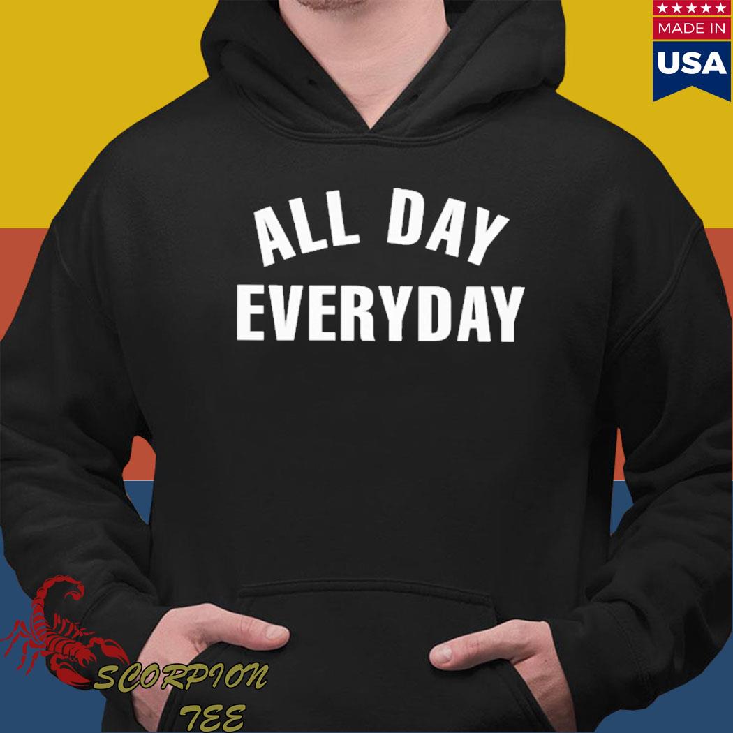 Official Joey all day everyday T-s Hoodie