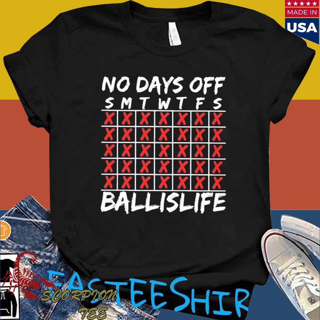 Official No days off ballislife T-shirt