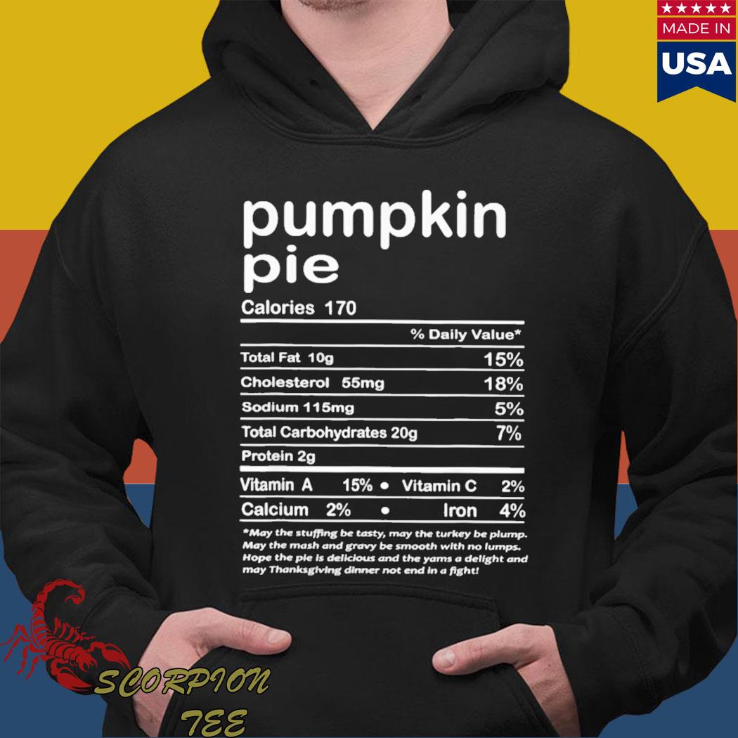 Official Thanksgiving pumpkin pie nutritional facts T-s Hoodie
