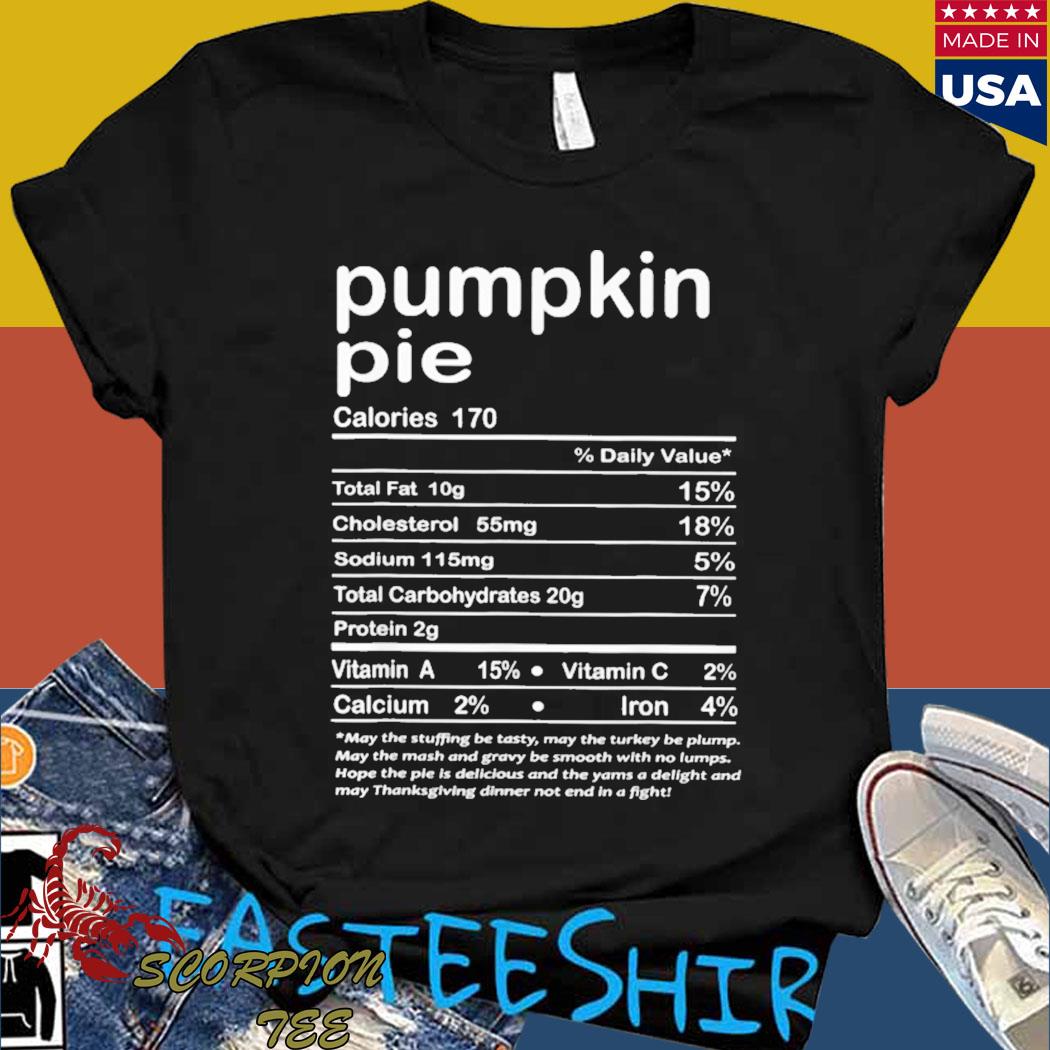 Official Thanksgiving pumpkin pie nutritional facts T-shirt