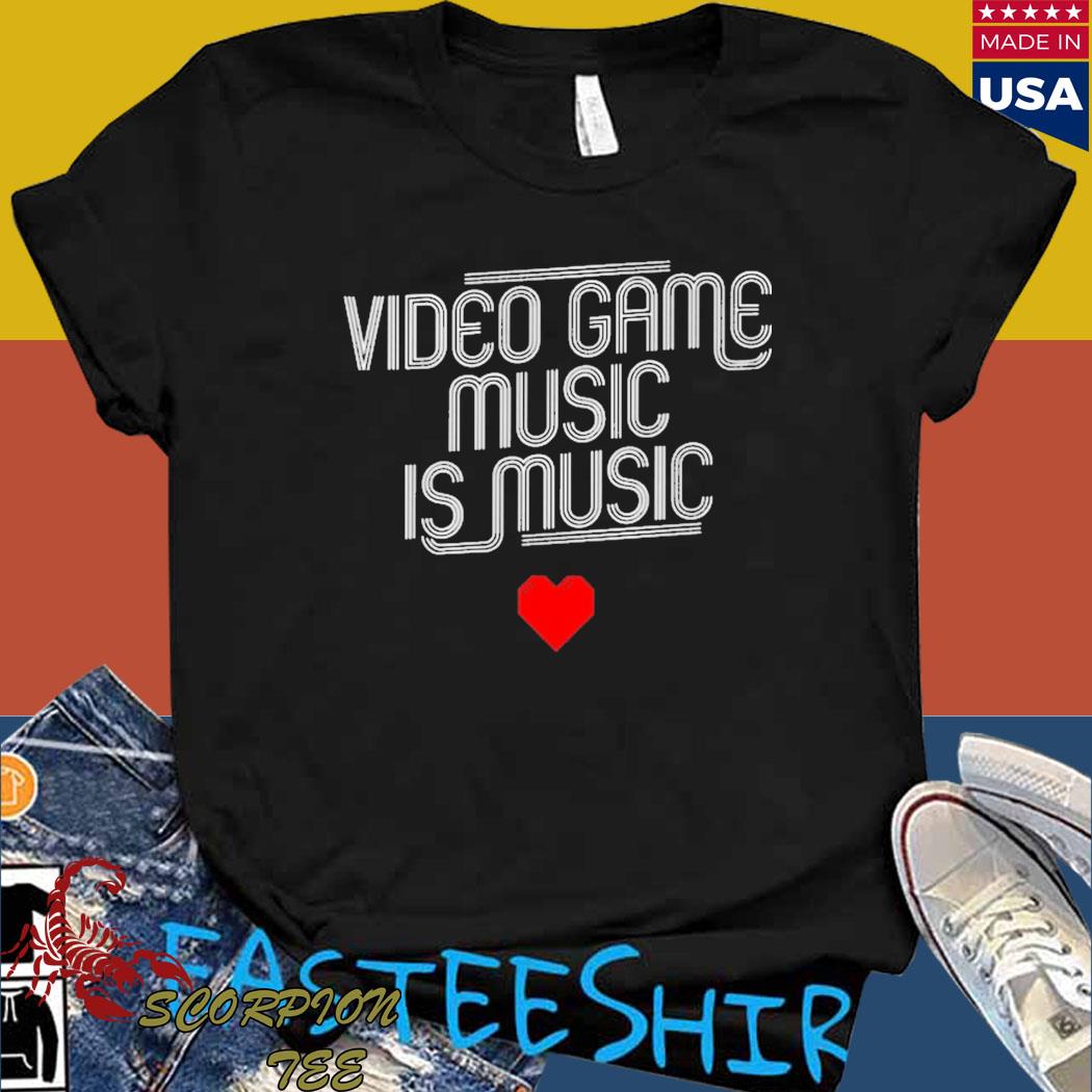 Official Video game music is music T-shirt