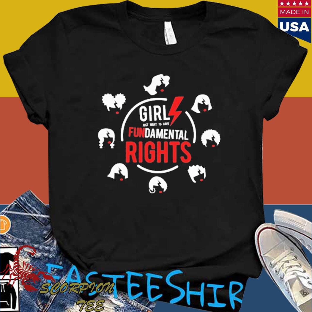 Official Girls just want to have fundamental rights t T-shirt