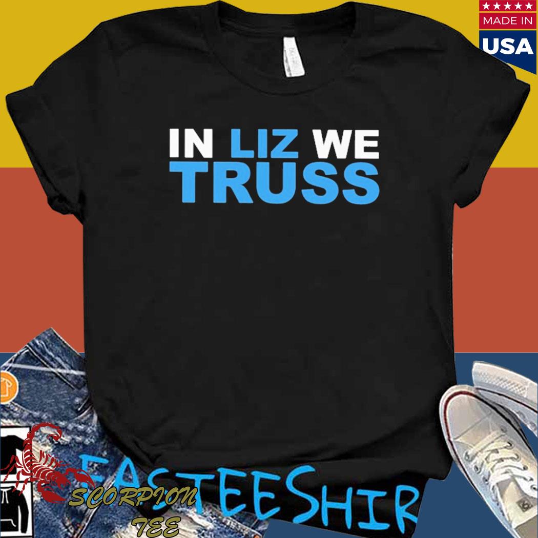 Official In liz we truss Shirt