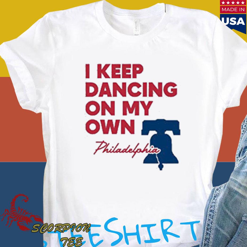 I Keep Dancing On My Own Sweatshirt Philly Sports Sweatshirt