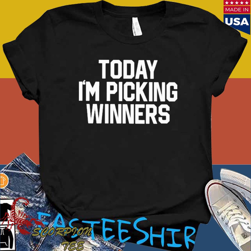 Official Today I'm picking winners T-shirt