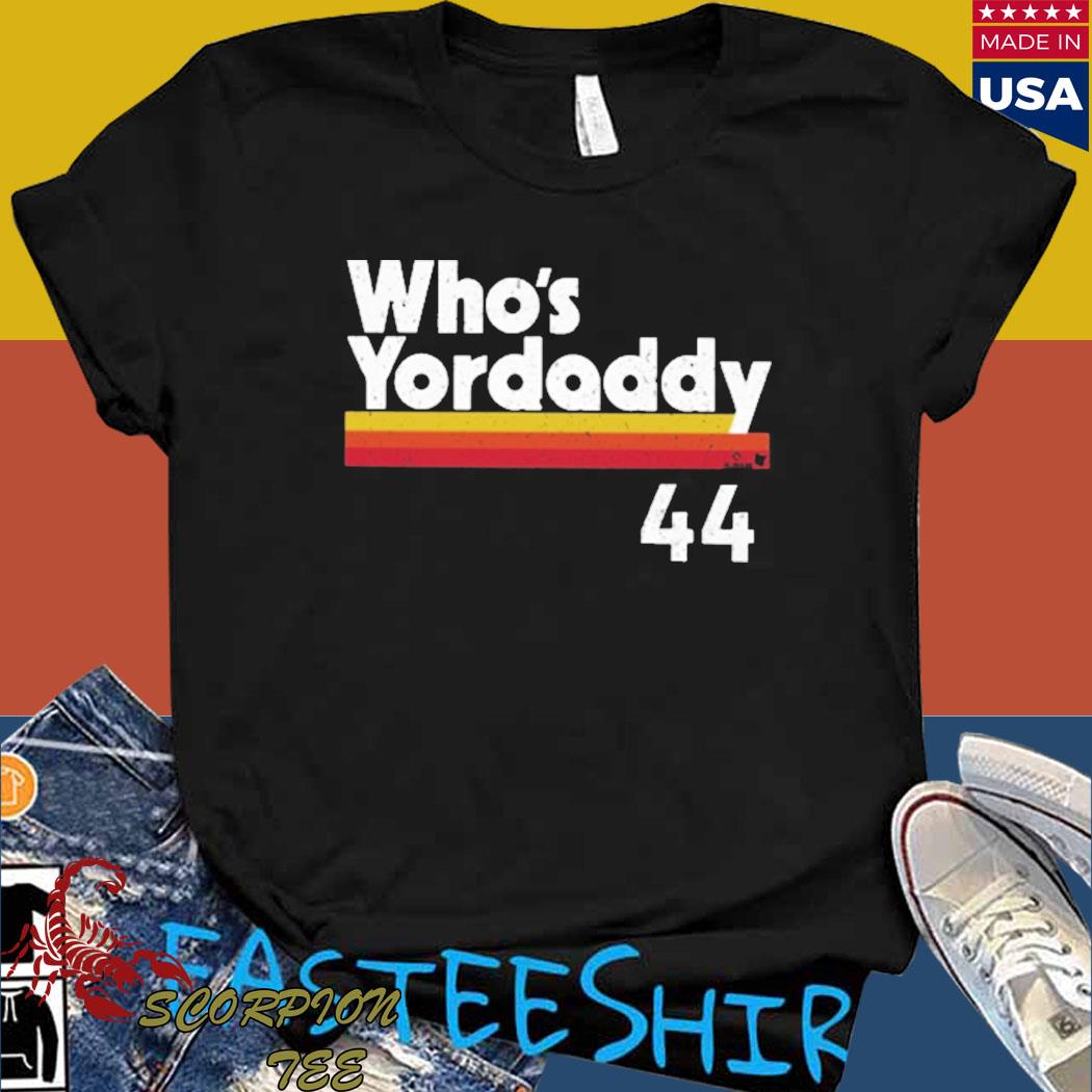 Who's yordaddy 44 T-shirt, hoodie, tank top, sweater and long