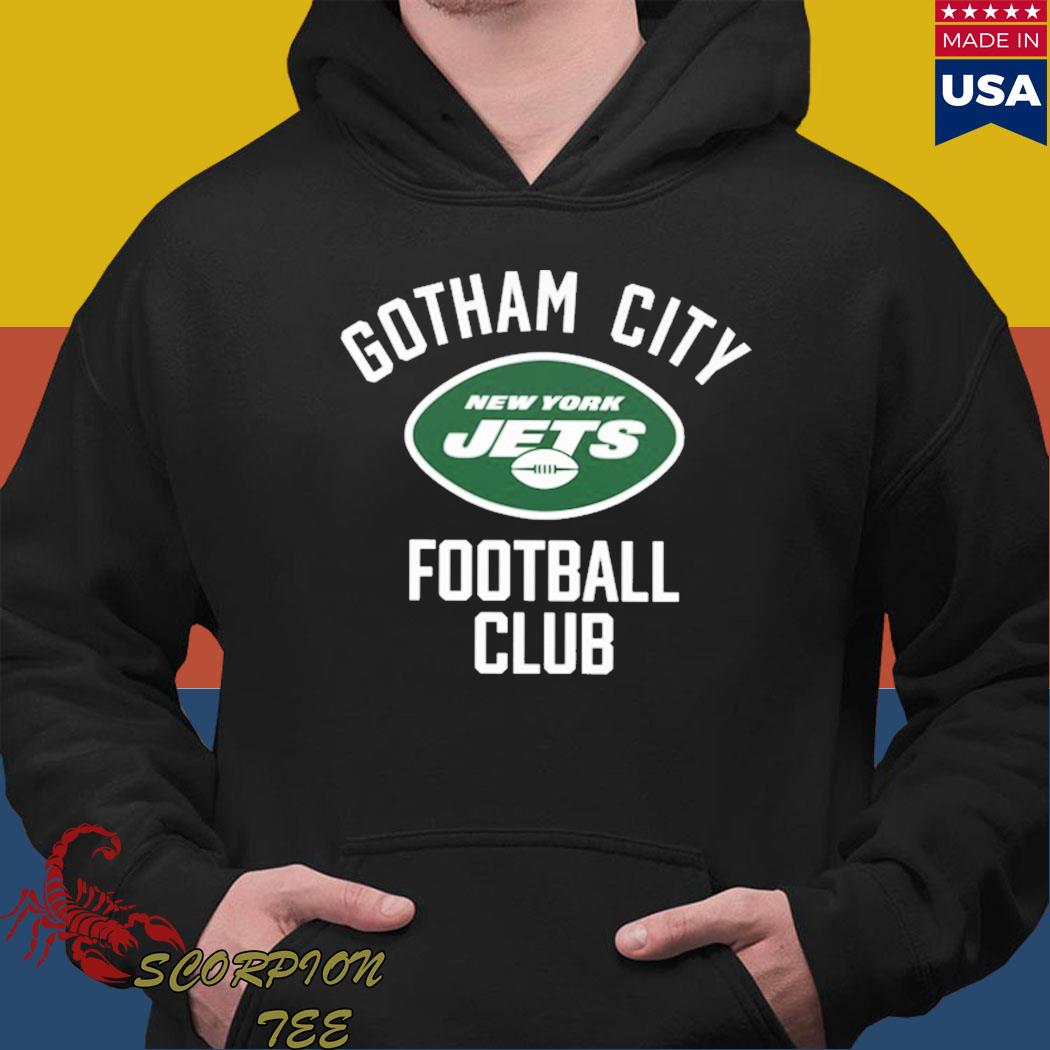 New York Jets Gotham city football club 2022 shirt, hoodie, sweater, long  sleeve and tank top