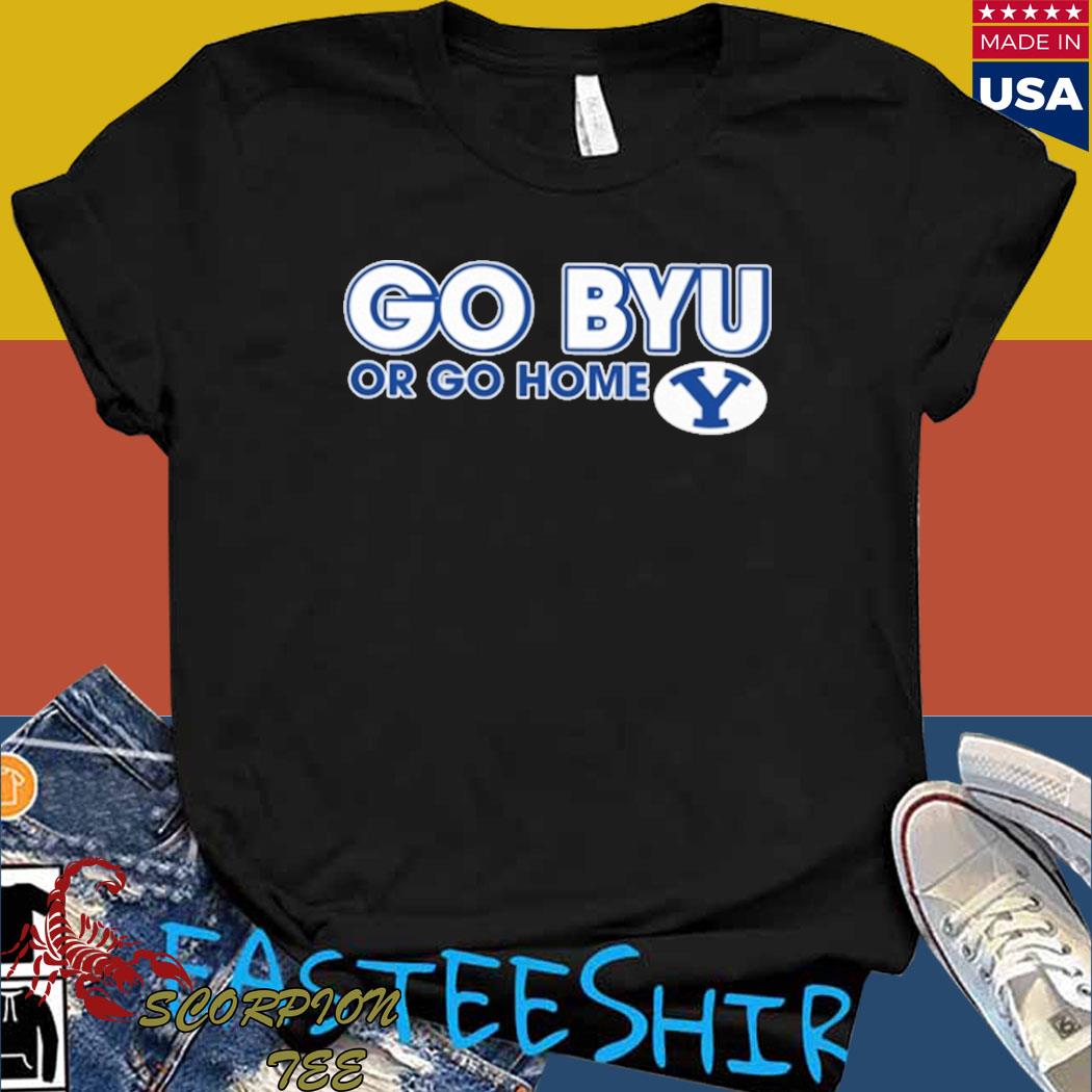 Official Byu cougars go byu or go home T-shirt