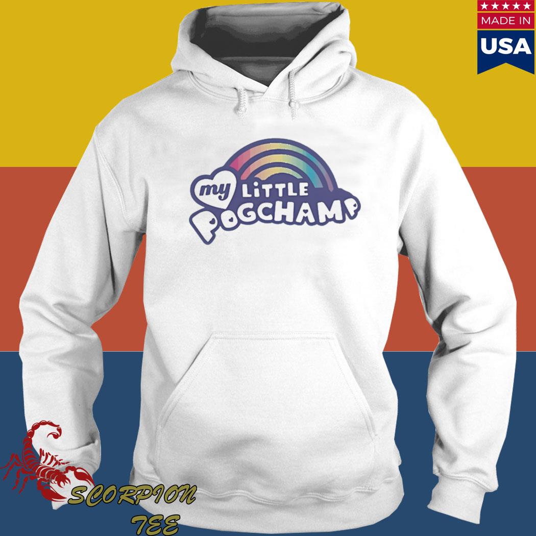 Official My little pogchamp T-s Hoodie