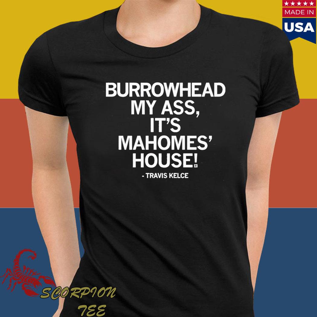 Travis Kelce Burrowhead My Ass T-shirt - Rockatee