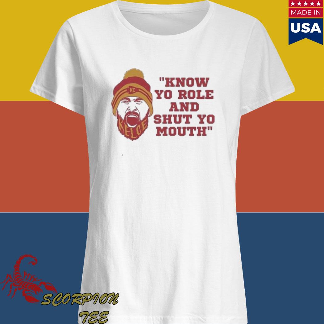 Know Your Role and Shut Your Mouth shirt Travis Kelce Quote AFC 2023 shirt