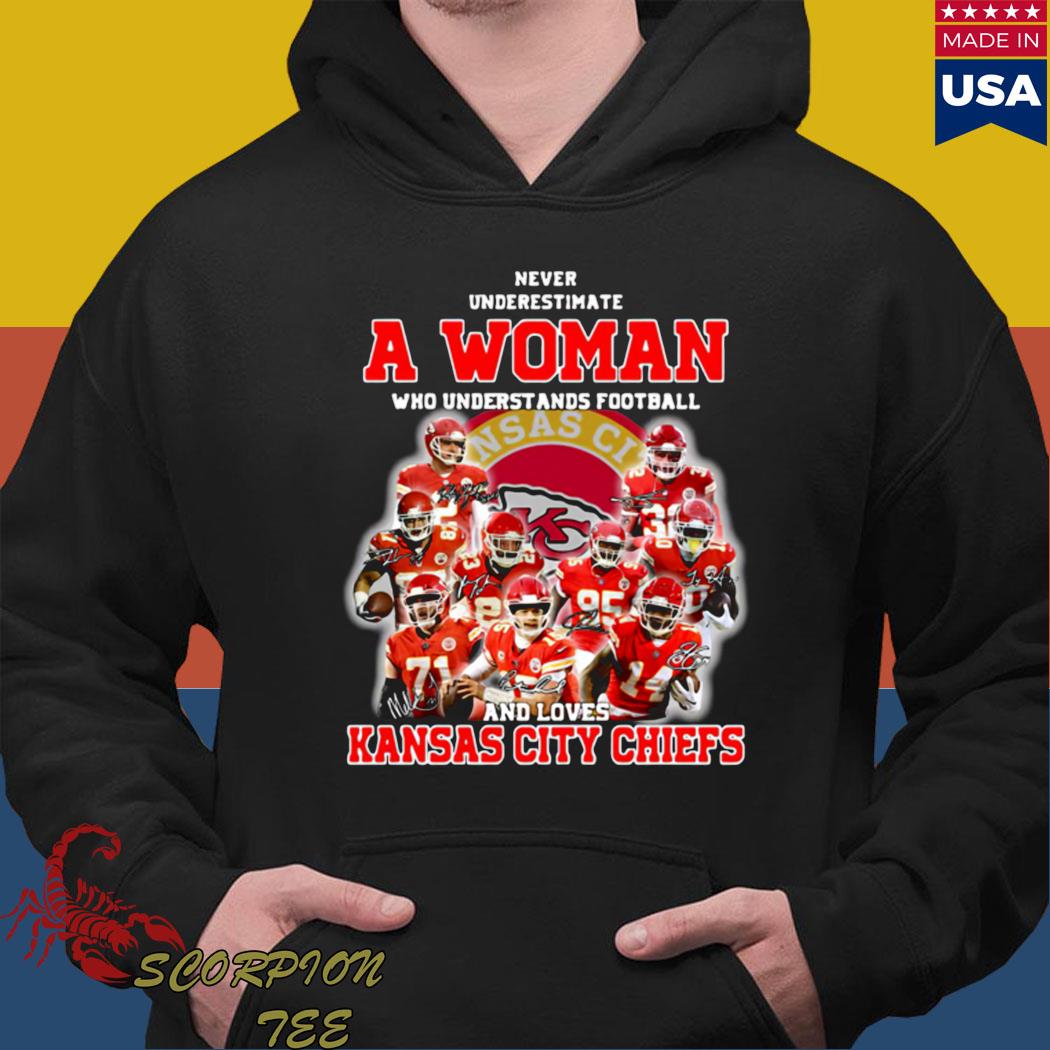 Never underestimate a woman who understands football and loves Kansas City Chiefs  shirt, sweater, long sleeved and hoodie