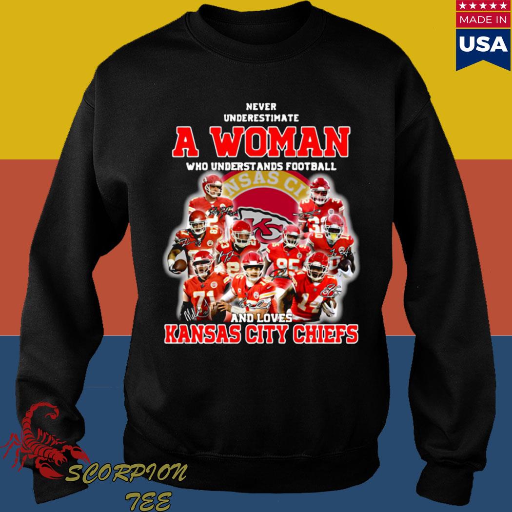 Never Underestimate A Woman Who Understands Football And Love Kansas City  Chiefs Womens Shirt, hoodie, sweater, long sleeve and tank top