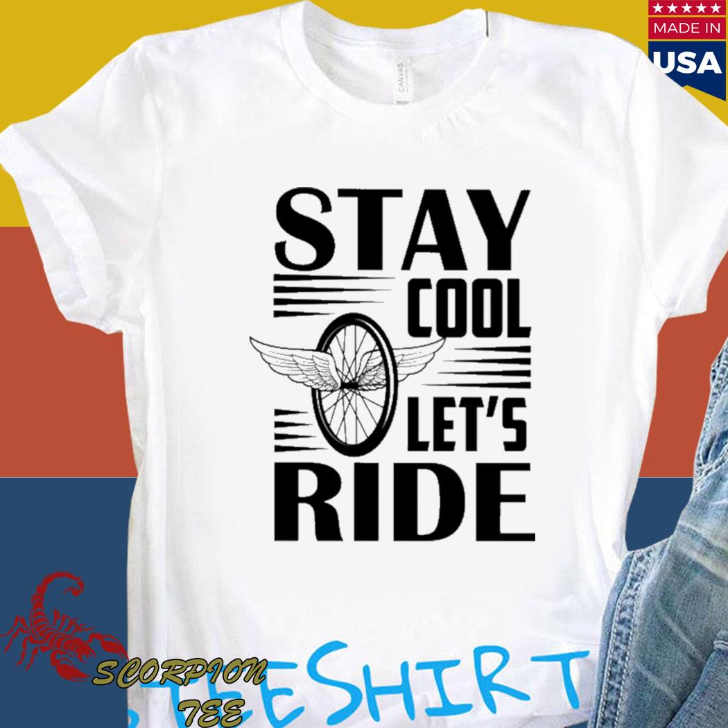 Official stay cool let's ride T-shirt