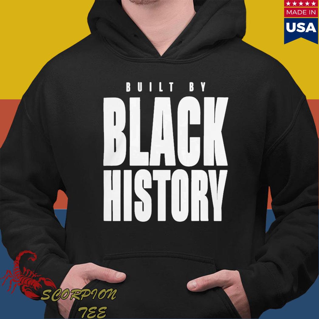 Official nBA Built By Black History Shirt Hoodie