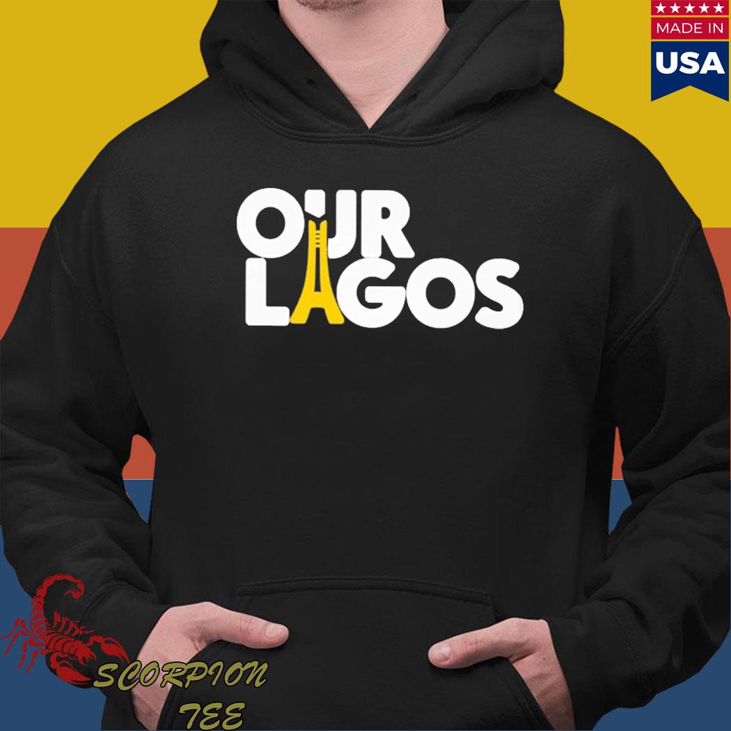 Official our lagos T-s Hoodie