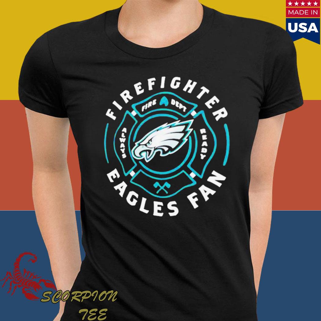 Official philadelphia eagles firefighter eagles fan T-shirts, hoodie, tank  top, sweater and long sleeve t-shirt