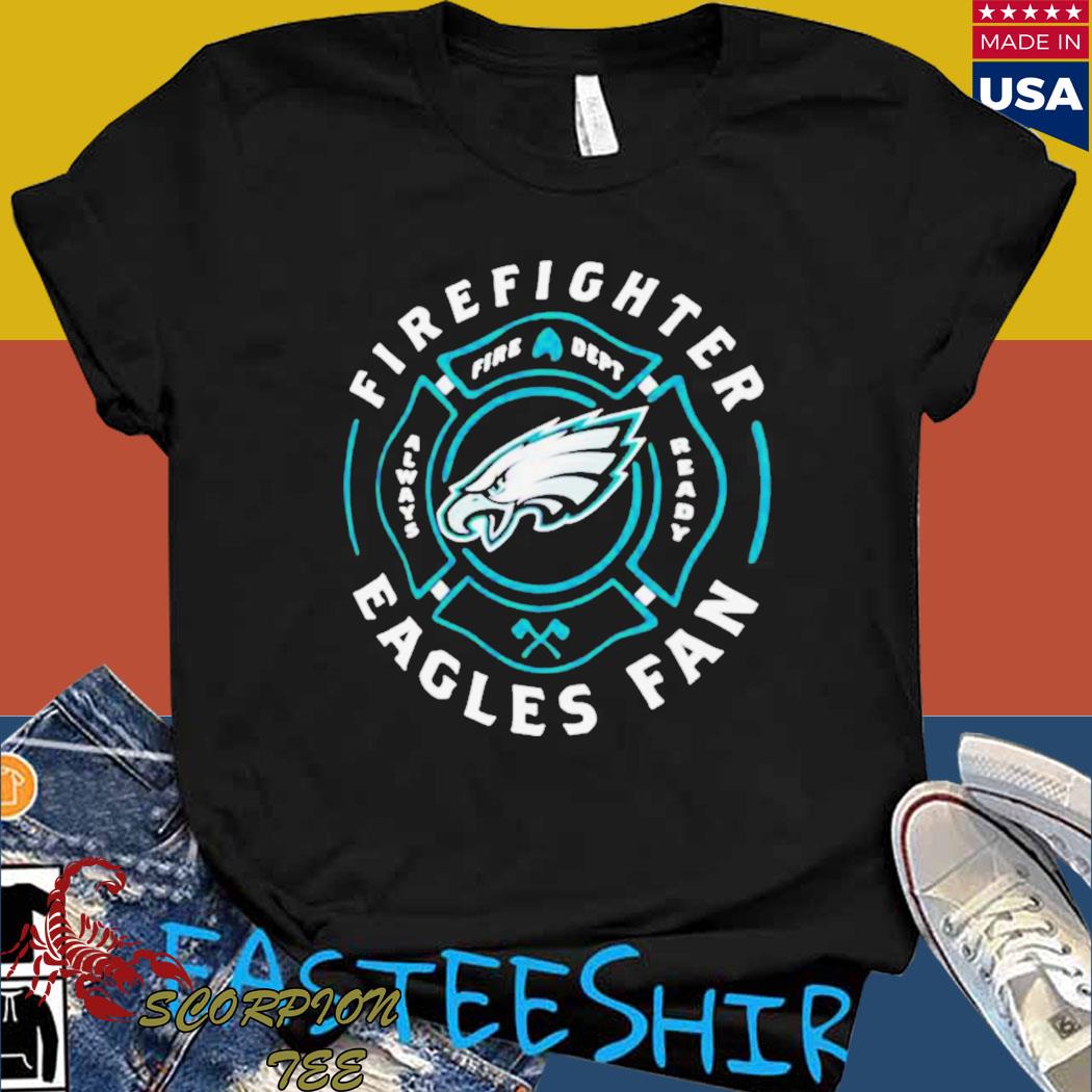 Official philadelphia eagles firefighter eagles fan T-shirts, hoodie, tank  top, sweater and long sleeve t-shirt