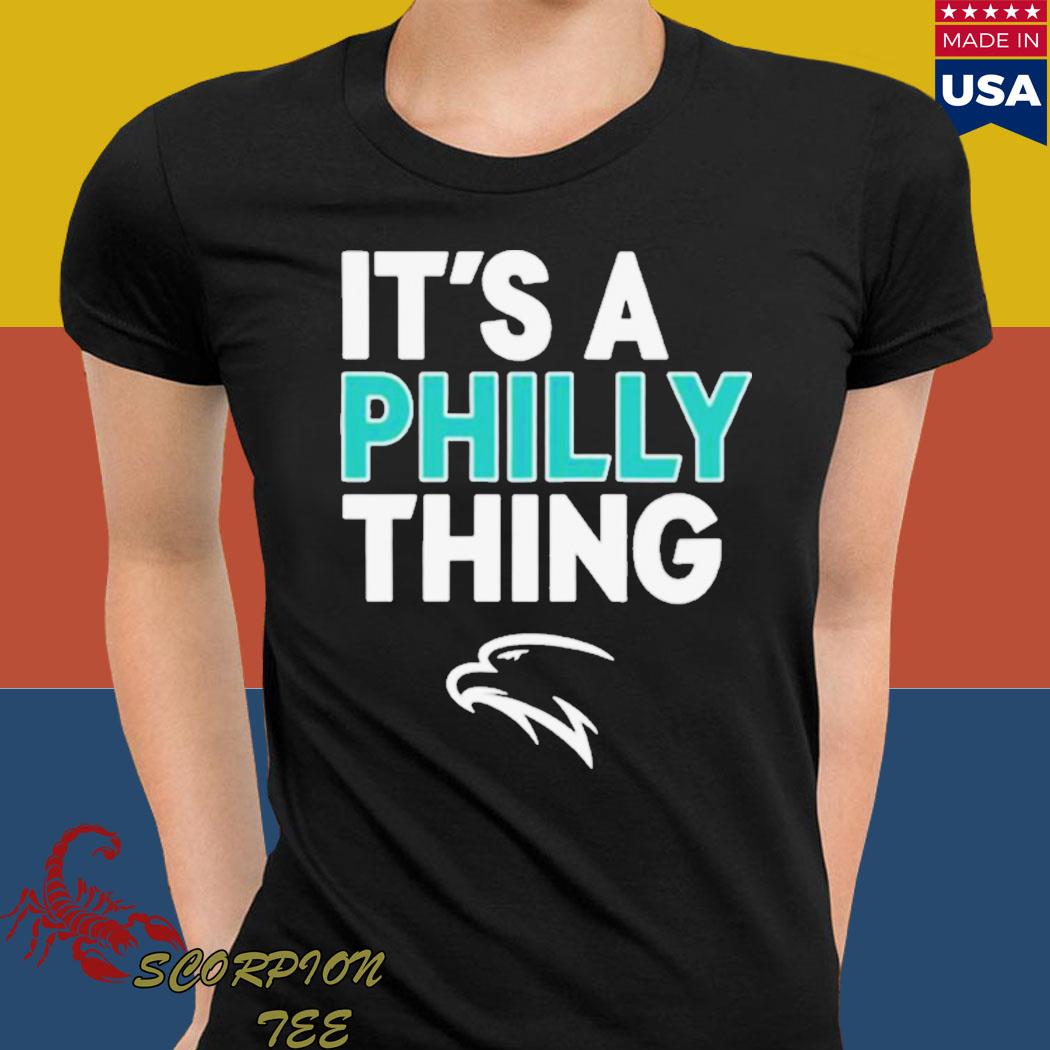 It's A Philly Thing Philadelphia Football T Shirt Sweatshirt Hoodie