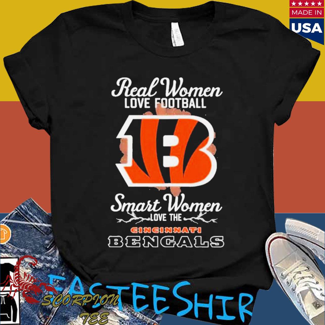 Real women love football smart women love the Cincinnati Bengals shirt,  hoodie, sweater and long sleeve