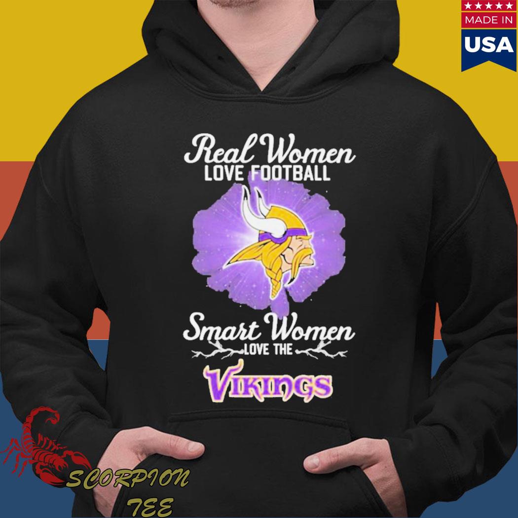 Official real Women Love Football Smart Women Love The Minnesota Vikings T  Shirt, hoodie, sweater, long sleeve and tank top