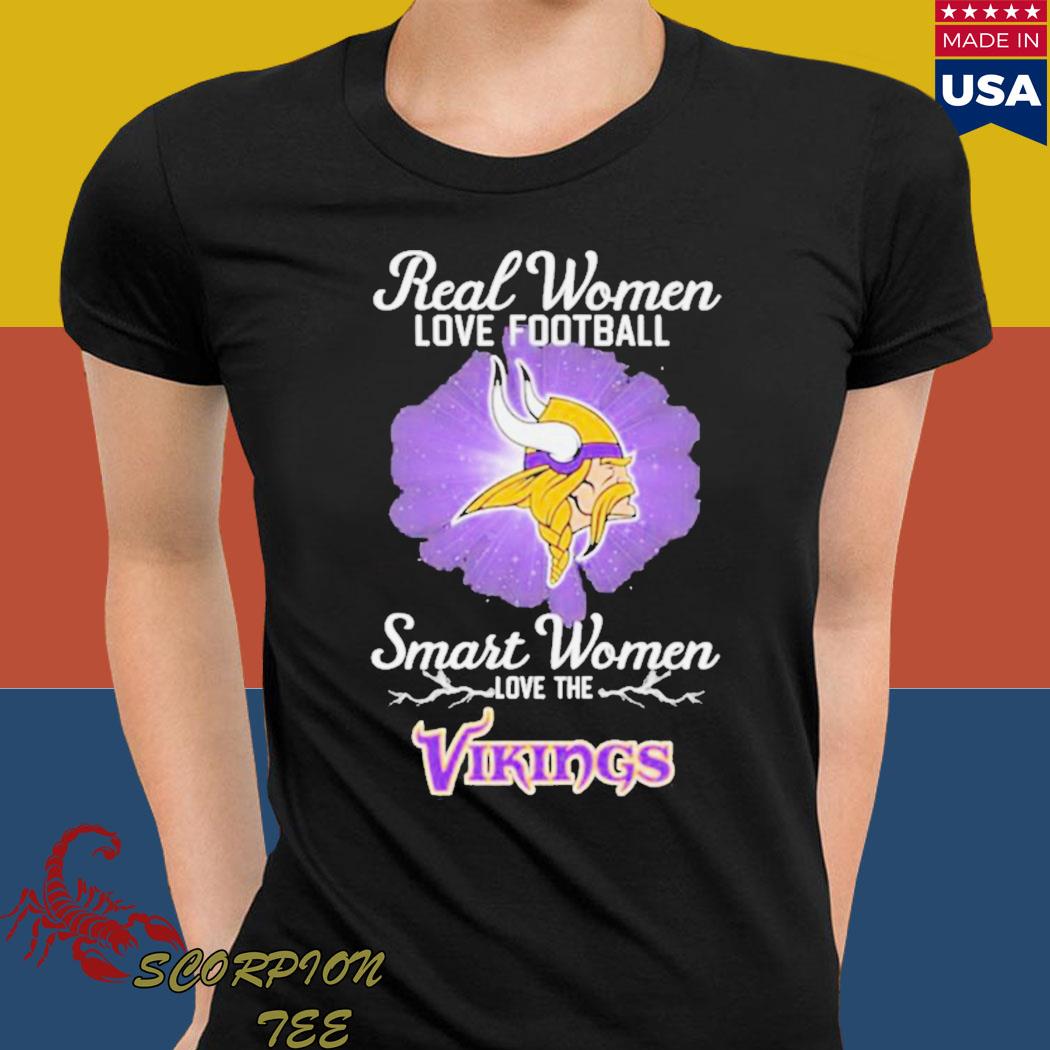 Official real Women Love Football Smart Women Love The Minnesota Vikings T  Shirt, hoodie, sweater, long sleeve and tank top