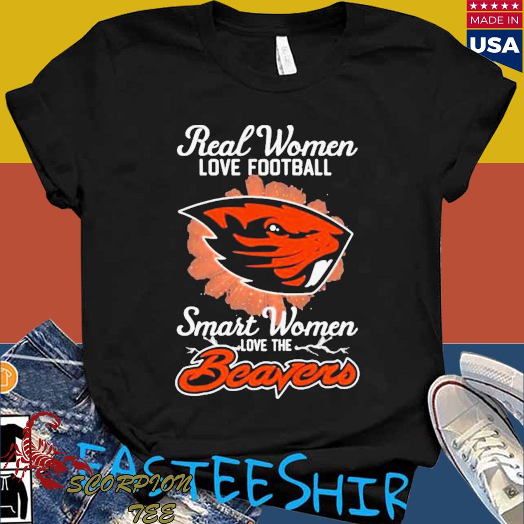 Real Women Love Football Smart Women Love The Beavers T Shirt