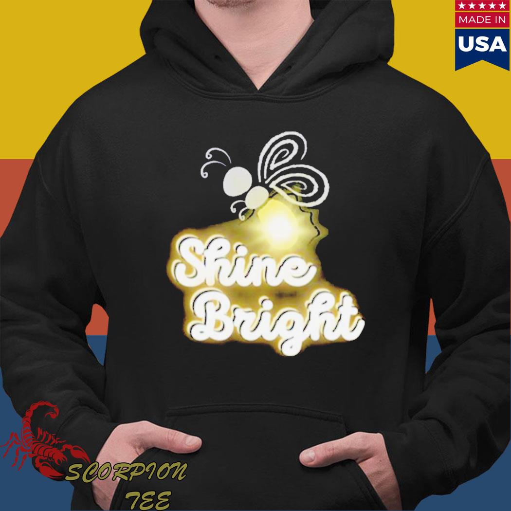 Official shine bright firefly aesthetic T-s Hoodie