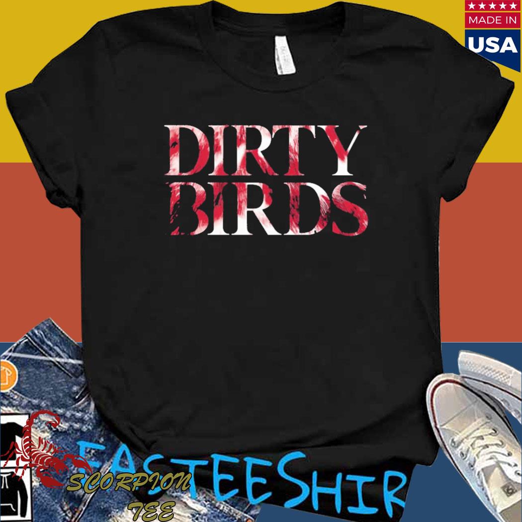 Official Atlanta falcons dirty birds T-shirt, hoodie, sweater