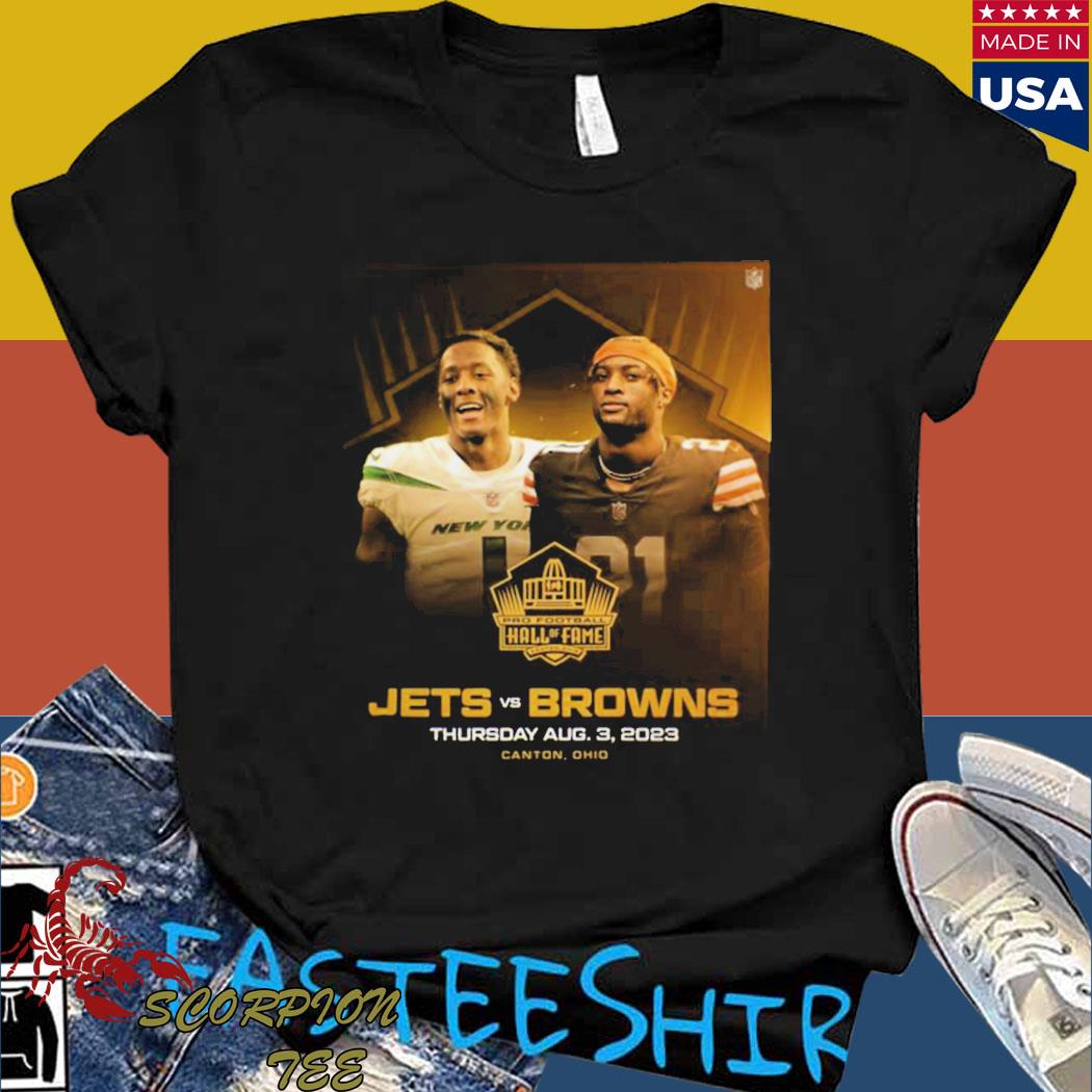 Official pro Football hall of fame canton Ohio jets vs browns 2023 T-shirt,  hoodie, tank top, sweater and long sleeve t-shirt