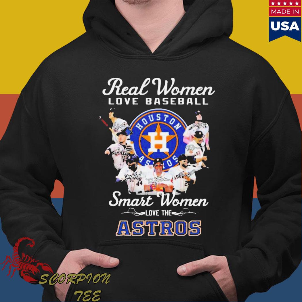 Real women love baseball smart women love the Houston Astros shirt, hoodie,  sweater, long sleeve and tank top