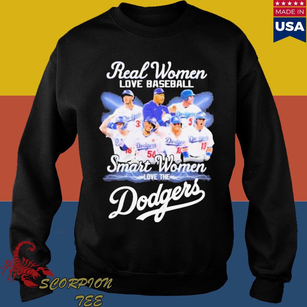 Real Women Love Baseball Teams Smart Women Love The Dodgers Shirt