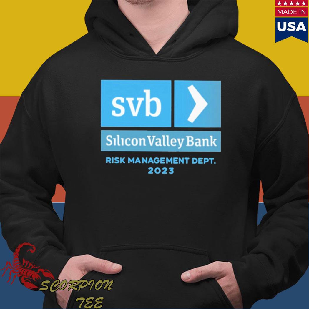 Official Svb silicon valley bank risk management dept 2023 T-s Hoodie