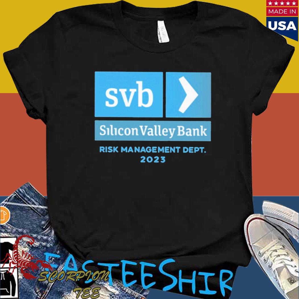 Official Svb silicon valley bank risk management dept 2023 T-shirt